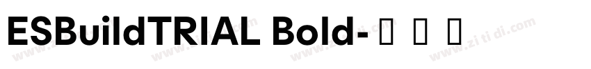 ESBuildTRIAL Bold字体转换 ESBuildTRIAL Bold字体转换